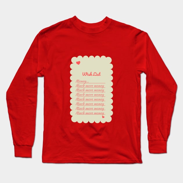 wish list Long Sleeve T-Shirt by tubakubrashop